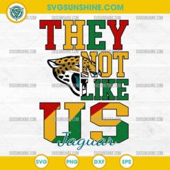 Juneteenth They Not Like Us Jacksonville Jaguars NFL SVG PNG File