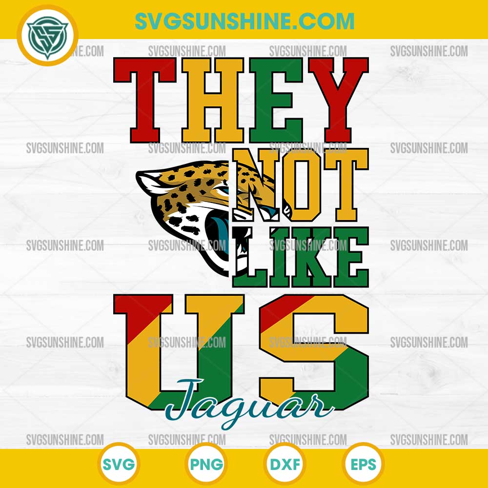 Juneteenth They Not Like Us Jacksonville Jaguars NFL SVG PNG File Juneteenth They Not Like Us Jacksonville Jaguars NFL SVG PNG File