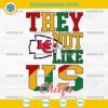 Juneteenth They Not Like Us Kansas City Chiefs NFL SVG PNG File