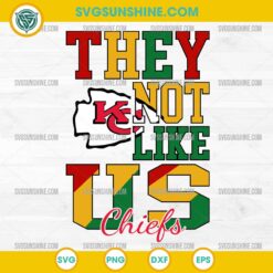 Juneteenth They Not Like Us Kansas City Chiefs NFL SVG PNG File