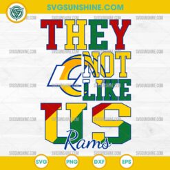 Juneteenth They Not Like Us Los Angeles Rams NFL SVG PNG File