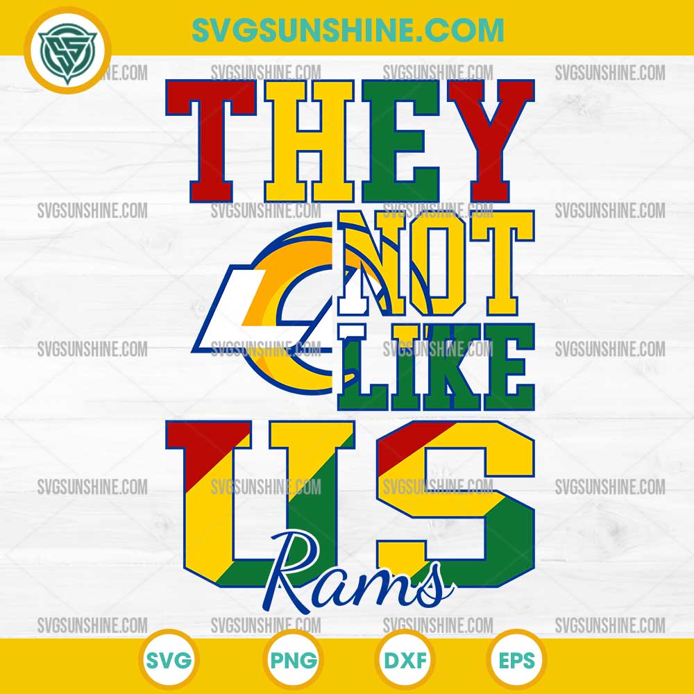 Juneteenth They Not Like Us Los Angeles Rams NFL SVG PNG File Juneteenth They Not Like Us Los Angeles Rams NFL SVG PNG File