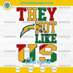 Juneteenth They Not Like Us Los angeles Chargers NFL SVG PNG File