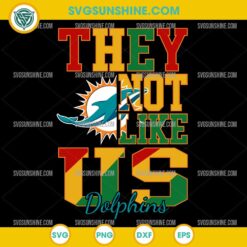 Juneteenth They Not Like Us Miami Dolphins NFL SVG PNG File