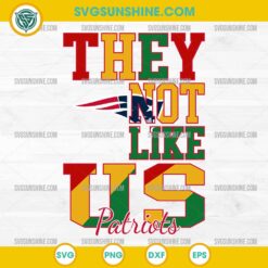 Juneteenth They Not Like Us New England Patriots NFL SVG PNG File