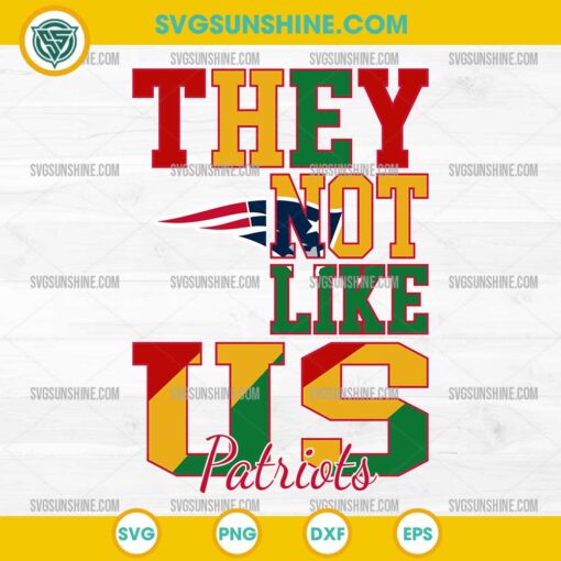 Juneteenth They Not Like Us New England Patriots NFL SVG PNG File