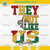Juneteenth They Not Like Us New Orleans Saints NFL SVG PNG File