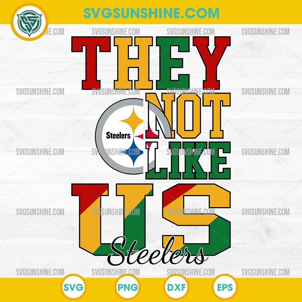 Juneteenth They Not Like Us Pittsburgh Steelers NFL SVG PNG File Juneteenth They Not Like Us Pittsburgh Steelers NFL SVG PNG File