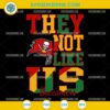 Juneteenth They Not Like Us Tampa Bay Buccaneers NFL SVG PNG File