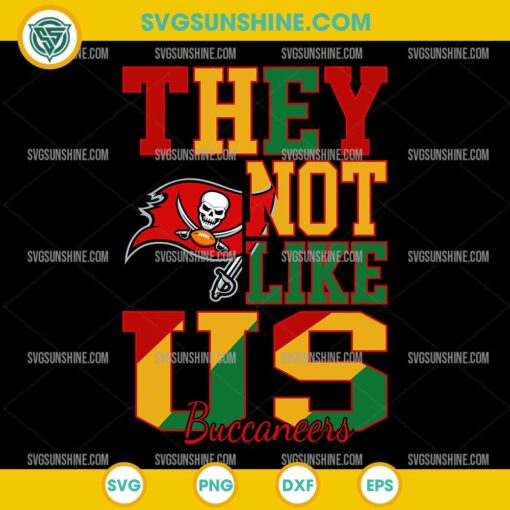 Juneteenth They Not Like Us Tampa Bay Buccaneers NFL SVG PNG File