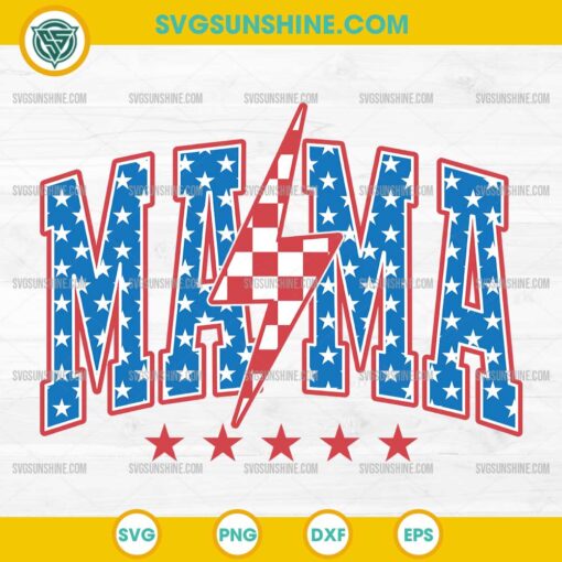 Mama 4th Of July SVG, American Mama SVG, Mama SVG