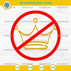 No Kings SVG, Anti Trump SVG, No King in America SVG