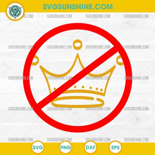 No Kings SVG, Anti Trump SVG, No King in America SVG