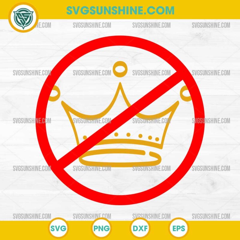 No Kings SVG, Anti Trump SVG, No King in America SVG