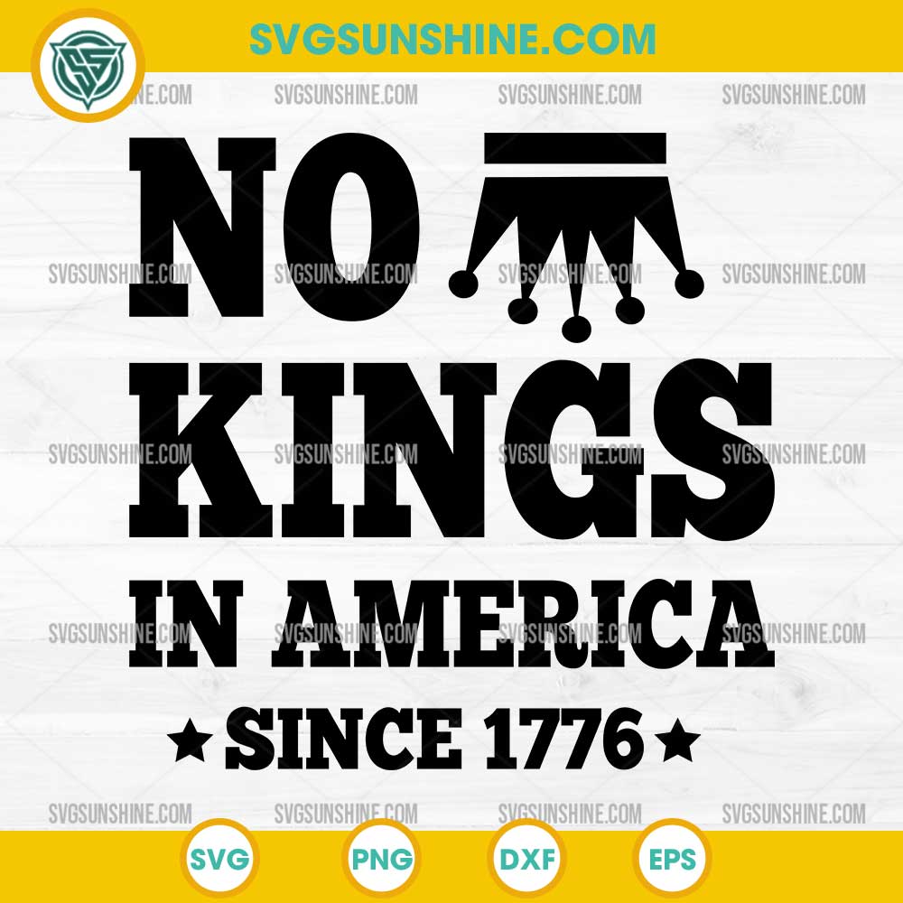 No Kings in America Since 1776 SVG, Anti Trump 2025 SVG No Kings in America Since 1776 SVG, Anti Trump 2025 SVG