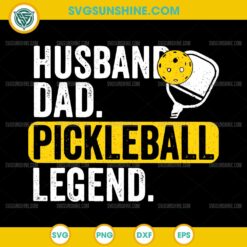 Husband Dad Pickleball Legend SVG, Pickleball Father's Day SVG