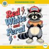 Red White And Feral PNG, Funny Raccoon 4th Of July PNG