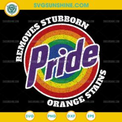 Removes Stubborn Orange Stains SVG, Pride Month LGBTQ SVG