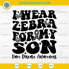 I Wear Zebra for My Son SVG, Rare Disease Awareness SVG PNG File