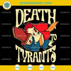 Vintage Rabbit Death To Tyrants SVG, Skippy Rabbit Robin Hood SVG