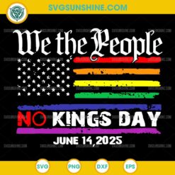 We The People No Kings Day June 14 SVG, LGBT Pride Flag SVG