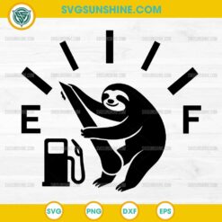 Sloth Fuel Gauge SVG, Funny Sloth Empty Gas Tank SVG, Sloth Car tank SVG