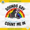 Sounds Gay Count Me In Opossum PNG, Rainbow Flag LGBT Gay Pride Month PNG
