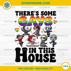 There's Some Gays In This House Png, Horror LGBTQ Png, Funny Halloween LGBTQ Png, Gay Pride Png