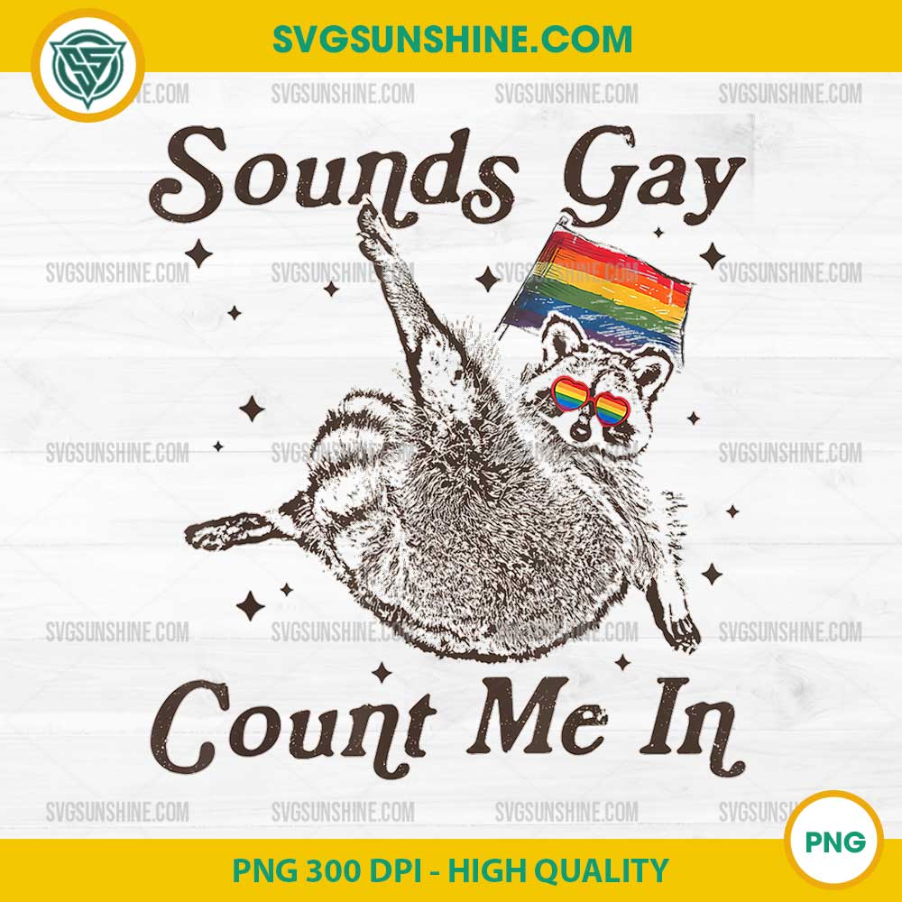Vintage Sounds Gay Count Me In Racoon LGBT PNG, Raccoon LGBTQ Pride Month PNG Vintage Sounds Gay Count Me In Racoon LGBT PNG, Raccoon LGBTQ Pride Month PNG
