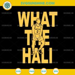 What The Hali SVG, Tyrese Haliburton SVG, Indiana Basketball Champs 2025 SVG