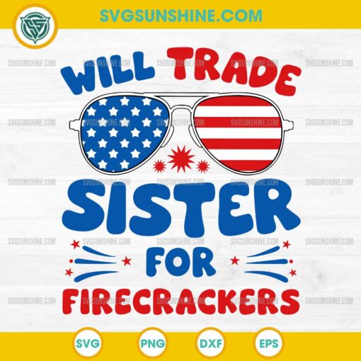 Will Trade Sister for Firecrackers SVG
