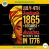 July 4th Juneteenth 1865 Because My Ancestors PNG, Woman Juneteenth PNG