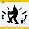 Bigfoot Sasquatch Fuel Gauge SVG, Funny Bigfoot Empty Gas Tank SVG, Bigfoot Car tank SVG