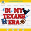 In My Texans Era SVG, Houston Texans football SVG PNG