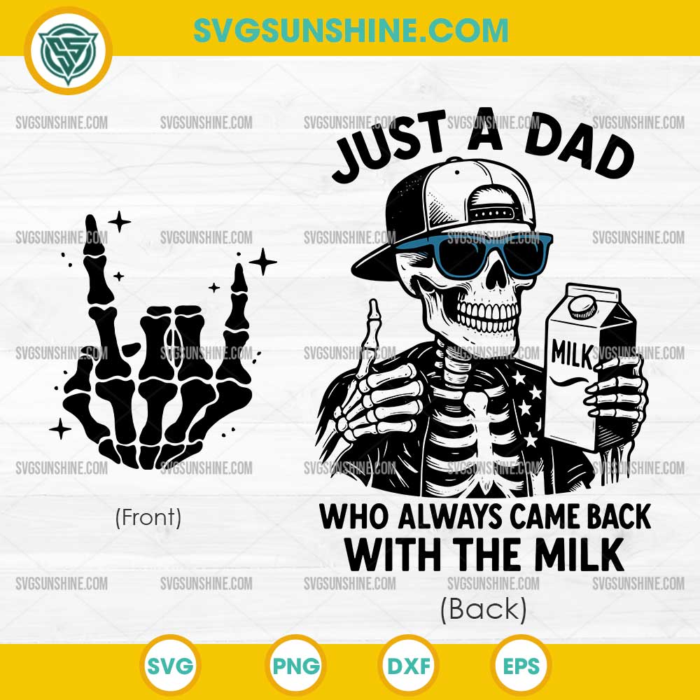 Just A Dad Who Always Came Back With the Milk SVG, Dad Skeleton SVG, Funny Fathers Day SVG Just A Dad Who Always Came Back With the Milk SVG, Dad Skeleton SVG, Funny Fathers Day SVG