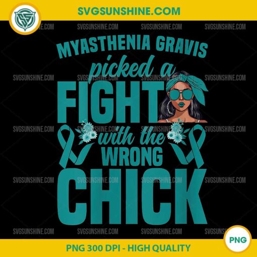 Myasthenia Gravis Picked A Fight With The Wrong Chick PNG, Ovarian Cancer Awareness Myasthenia Gravis PNG