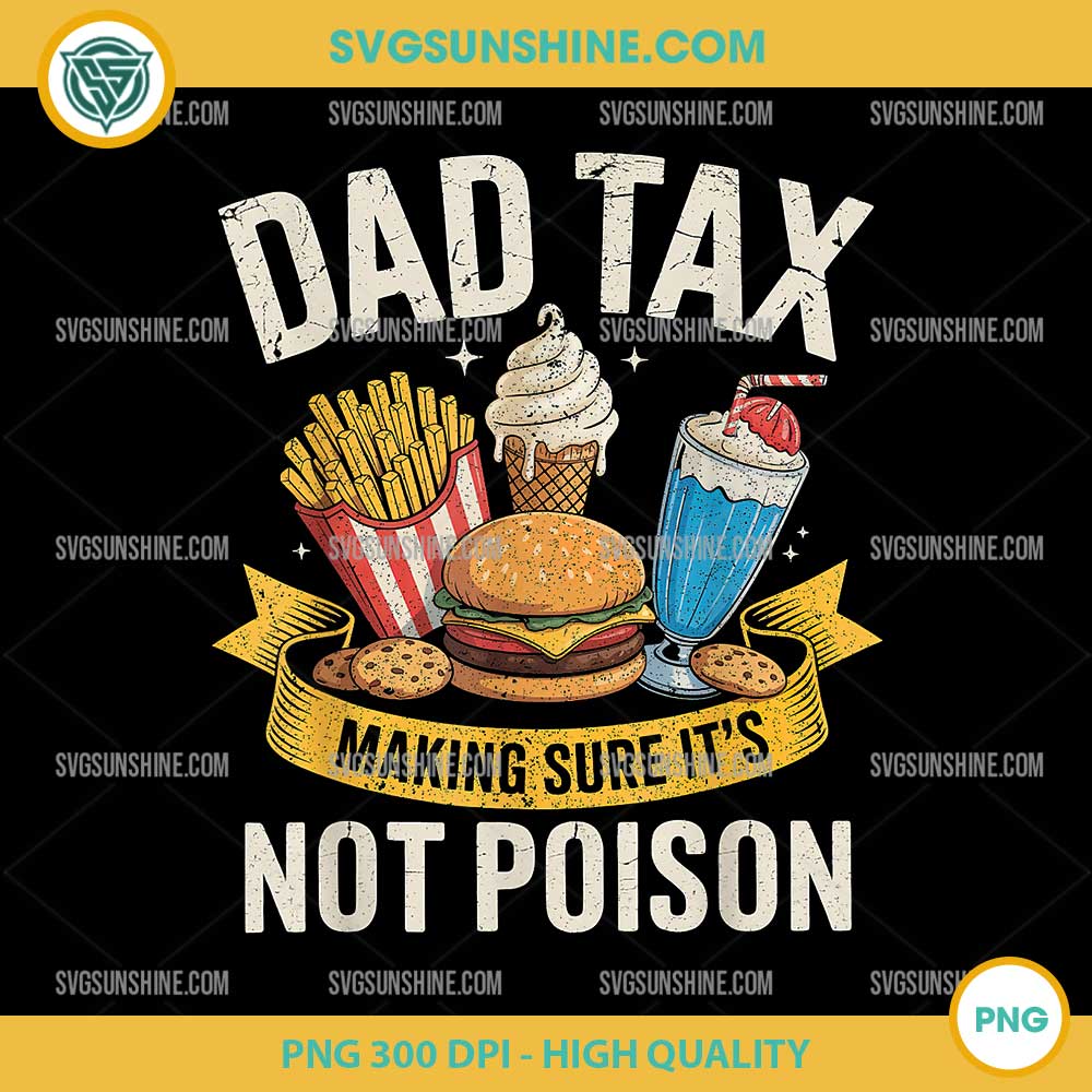 Retro Dad Tax Making Sure It's Not Poison PNG, Funny Father's Day PNG Retro Dad Tax Making Sure It's Not Poison PNG, Funny Father's Day PNG