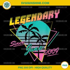 Legendary Since June 2009 PNG