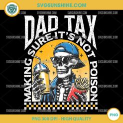 Retro Skeleton Dad Tax Making Sure It's Not Poison PNG, Dad Tax PNG