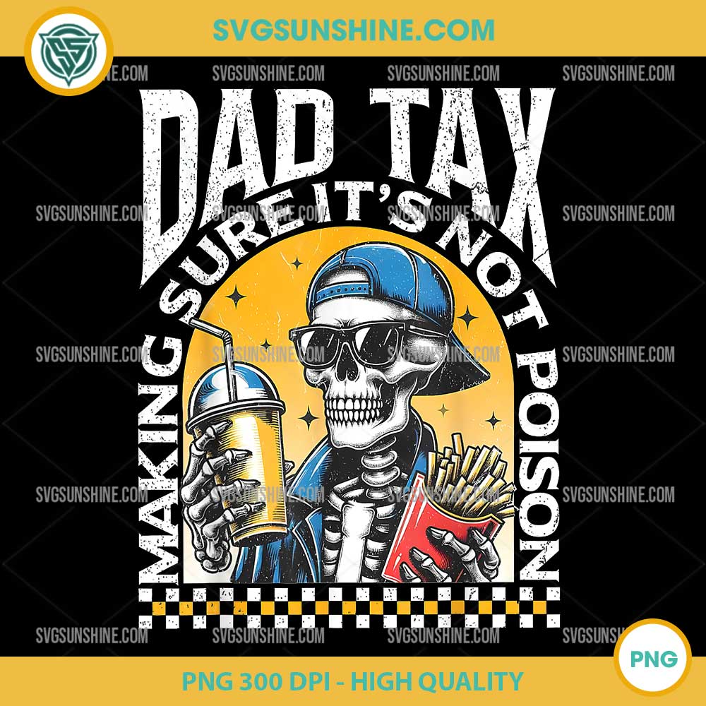 Retro Skeleton Dad Tax Making Sure It's Not Poison PNG, Dad Tax PNG Retro Skeleton Dad Tax Making Sure It's Not Poison PNG, Dad Tax PNG