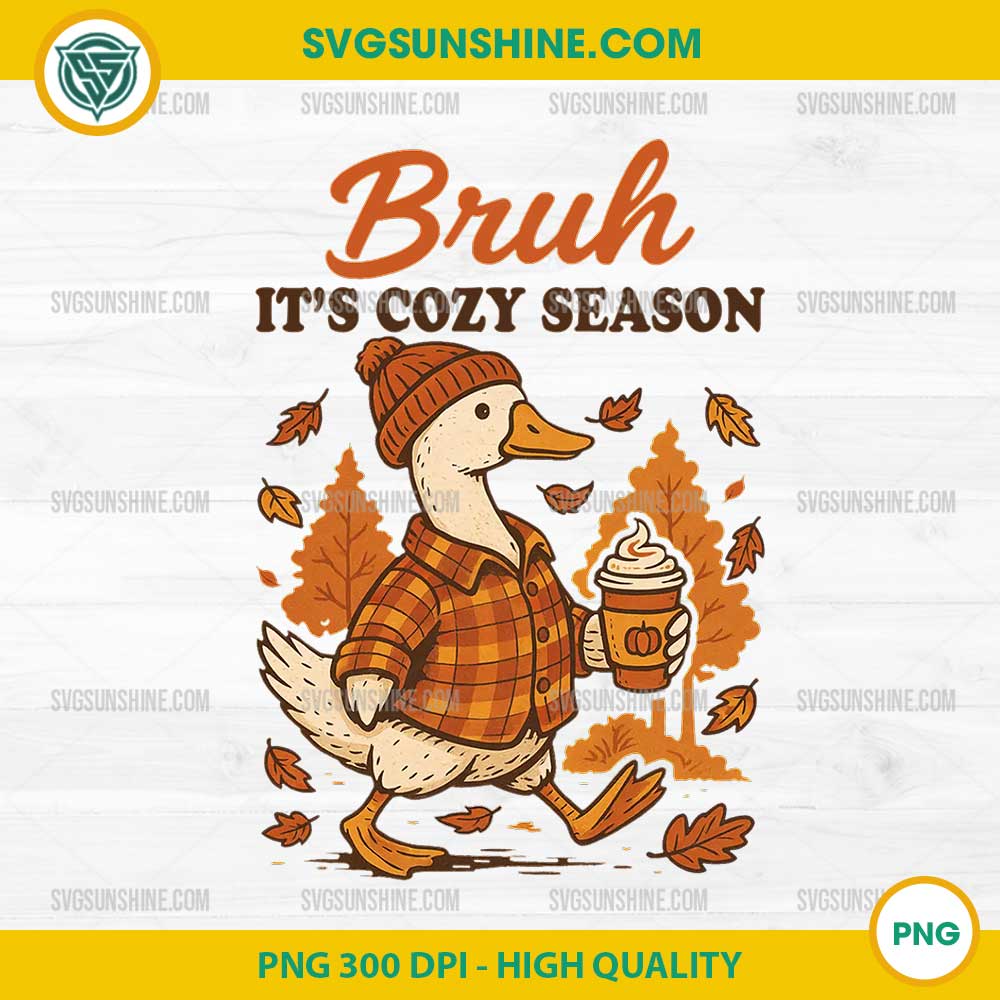 Bruh It Cost Season PNG,Fall Autumn Vibes Bruh PNG, Seasonal Coffee Duck PNG Bruh It Cost Season PNG,Fall Autumn Vibes Bruh PNG, Seasonal Coffee Duck PNG