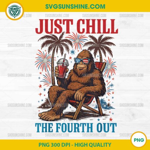Just Chill The Fourth Out PNG
