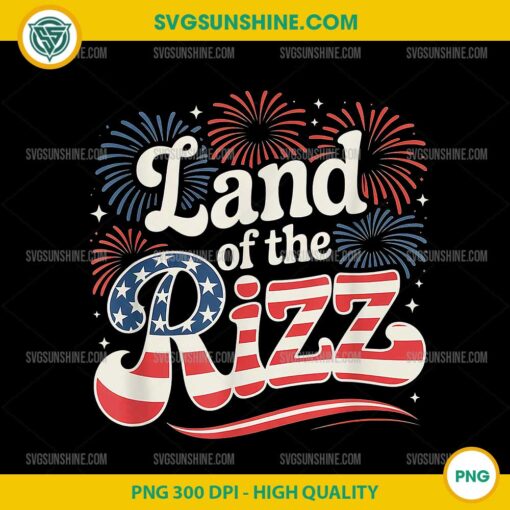 Land of the Rizz Funny 4th of July PNG