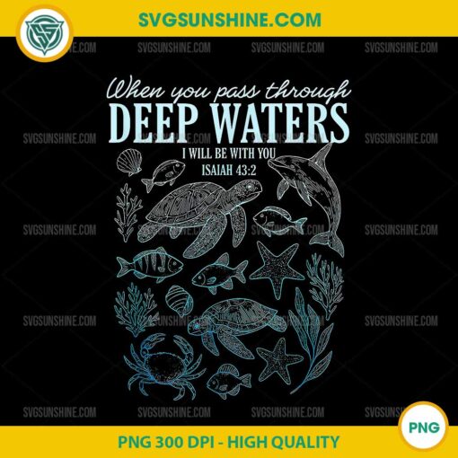 When You Pass Through Deep Waters PNG