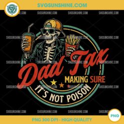 Father's Day Dad Tax Making Sure It's Not Poison PNG, Funny Fathers Day PNG