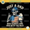 Fathers Day Just A Dad Who Always Came Back With The Milk PNG