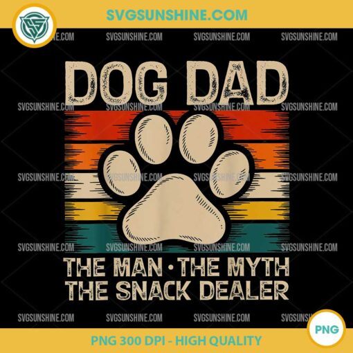 Funny Dog Dad The Man The Myth The Snack Dealer PNG, Cute Dad Dog PNG