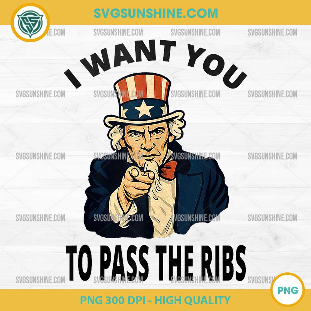 I Want You To Pass The Ribs PNG, Summer BBQ Patriotic Funny Dad PNG I Want You To Pass The Ribs PNG, Summer BBQ Patriotic Funny Dad PNG