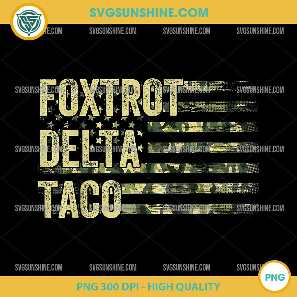 Taco Trump Foxtrot Delta Taco PNG, Funny Let's Go Taco PNG Taco Trump Foxtrot Delta Taco PNG, Funny Let's Go Taco PNG