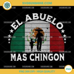 El Abuelo Mas Chingon Mexican Grandpa PNG, Cinco De Mayo Flag PNG